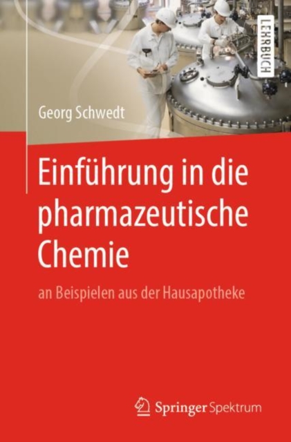 Einfuhrung in die pharmazeutische Chemie : an Beispielen aus der Hausapotheke, EPUB eBook