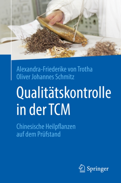 Qualitatskontrolle in der TCM : Chinesische Heilpflanzen auf dem Prufstand, EPUB eBook