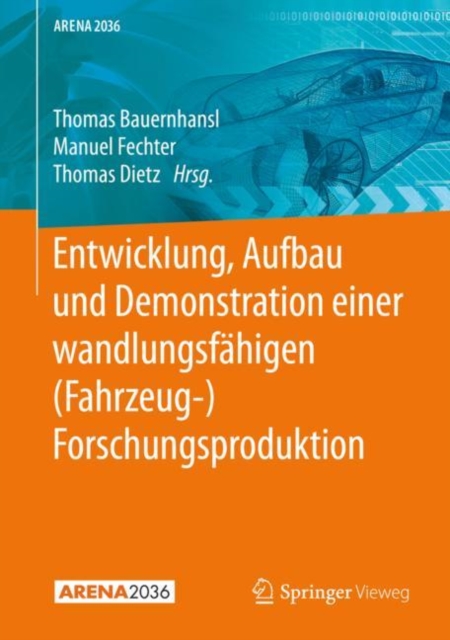 Entwicklung, Aufbau und Demonstration einer wandlungsfahigen (Fahrzeug-) Forschungsproduktion, PDF eBook