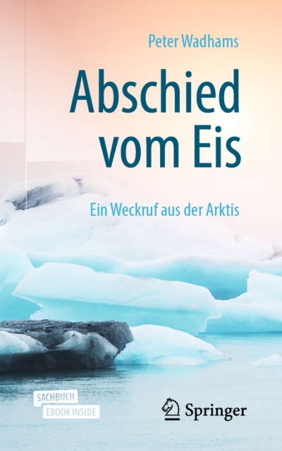 Abschied vom Eis : Ein Weckruf aus der Arktis, EPUB eBook