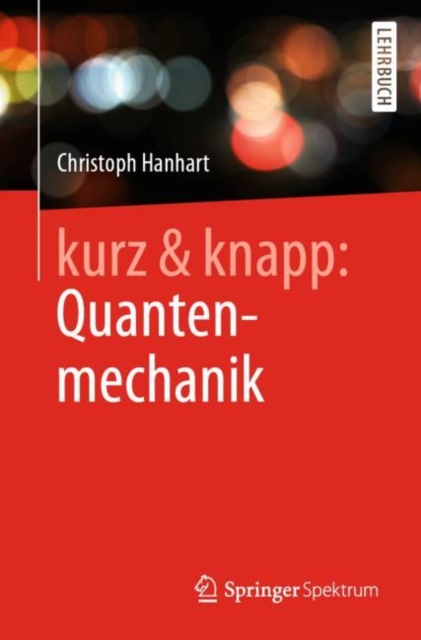 kurz & knapp: Quantenmechanik : Das Wichtigste auf unter 150 Seiten, EPUB eBook