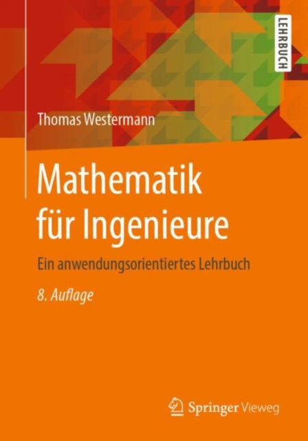 Mathematik fur Ingenieure : Ein anwendungsorientiertes Lehrbuch, PDF eBook