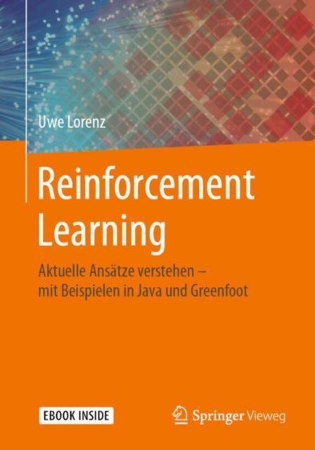 Reinforcement Learning : Aktuelle Ansatze verstehen - mit Beispielen in Java und Greenfoot, EPUB eBook