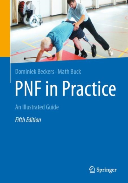 PNF in Practice : An Illustrated Guide, PDF eBook