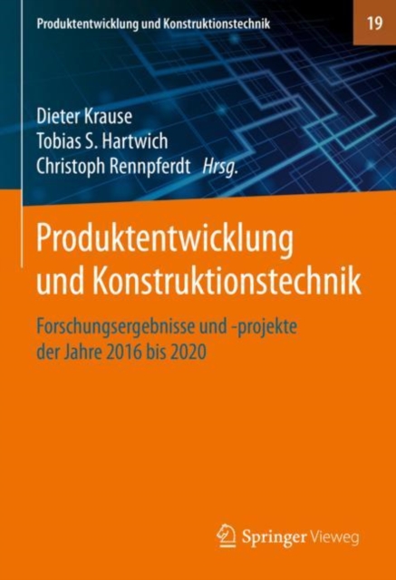 Produktentwicklung und Konstruktionstechnik : Forschungsergebnisse und -projekte der Jahre 2016 bis 2020, PDF eBook