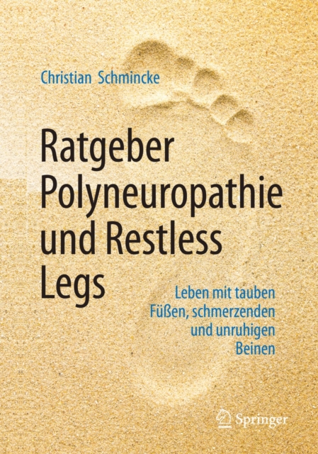 Ratgeber Polyneuropathie und Restless Legs : Leben mit tauben Fuen, schmerzenden und unruhigen Beinen, EPUB eBook