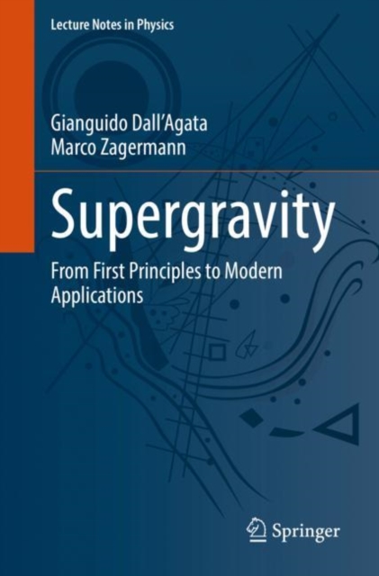 Supergravity : From First Principles to Modern Applications, EPUB eBook