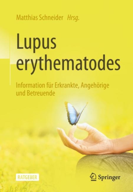 Lupus erythematodes : Information fur Erkrankte, Angehorige und Betreuende, EPUB eBook