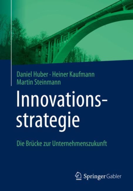Innovationsstrategie : Die Brucke zur Unternehmenszukunft, EPUB eBook