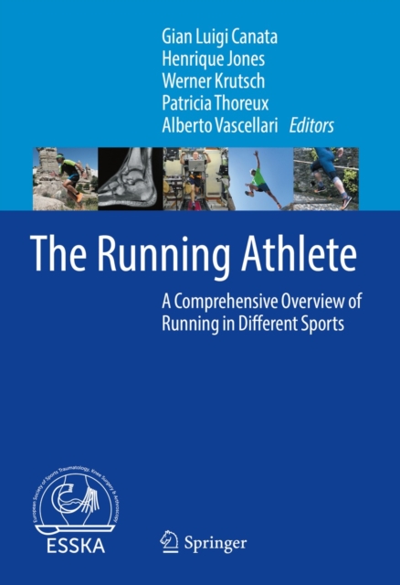 The Running Athlete : A Comprehensive Overview of Running in Different Sports, EPUB eBook