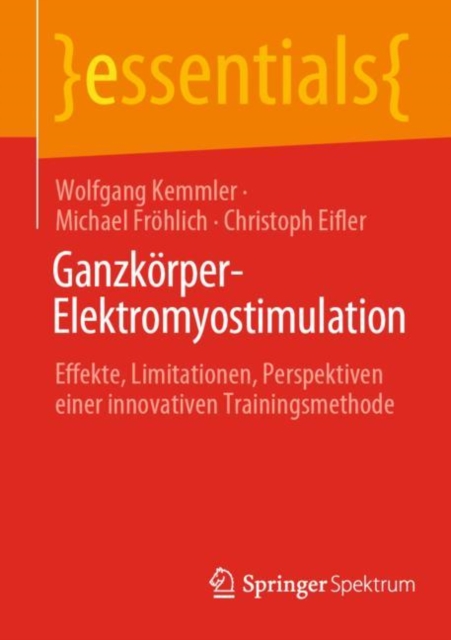 Ganzkorper-Elektromyostimulation : Effekte, Limitationen, Perspektiven einer innovativen Trainingsmethode, EPUB eBook
