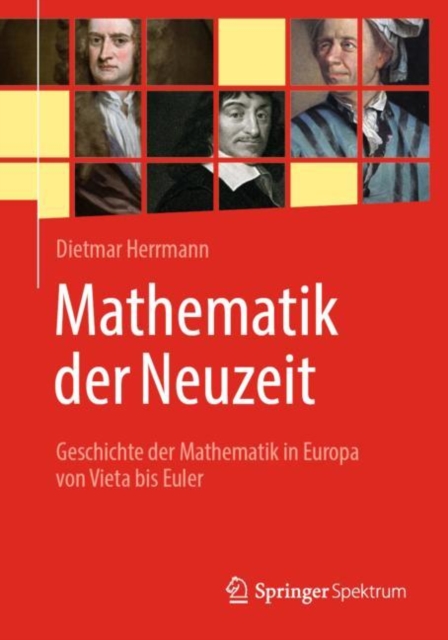 Mathematik der Neuzeit : Geschichte der Mathematik in Europa von Vieta bis Euler, EPUB eBook