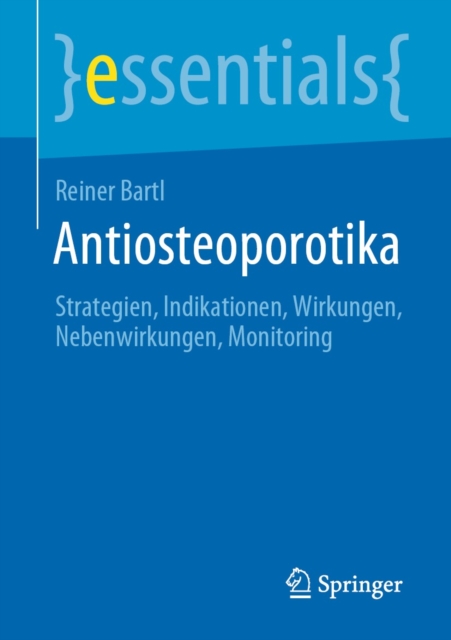 Antiosteoporotika : Strategien, Indikationen, Wirkungen, Nebenwirkungen, Monitoring, EPUB eBook