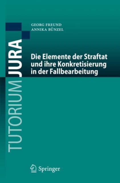 Die Elemente der Straftat und ihre Konkretisierung in der Fallbearbeitung, EPUB eBook