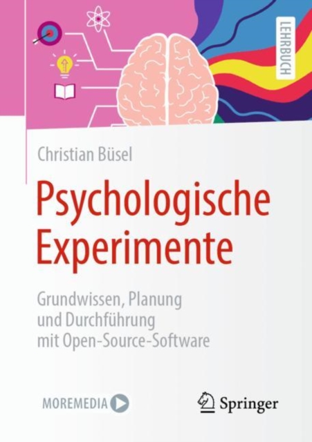 Psychologische Experimente : Grundwissen, Planung und Durchfuhrung mit Open-Source-Software, EPUB eBook