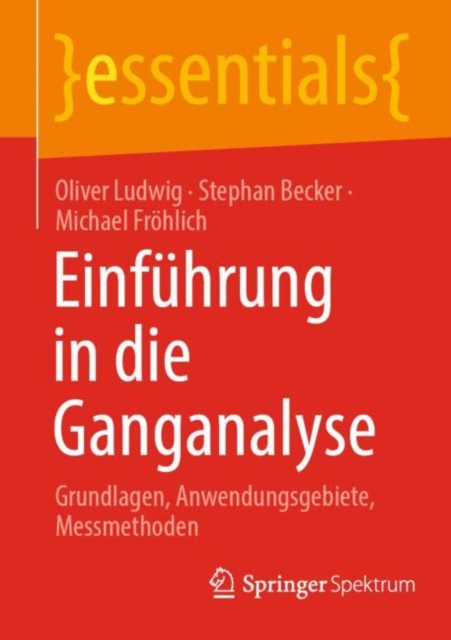 Einfuhrung in die Ganganalyse : Grundlagen, Anwendungsgebiete, Messmethoden, EPUB eBook