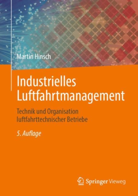 Industrielles Luftfahrtmanagement : Technik und Organisation luftfahrttechnischer Betriebe, EPUB eBook