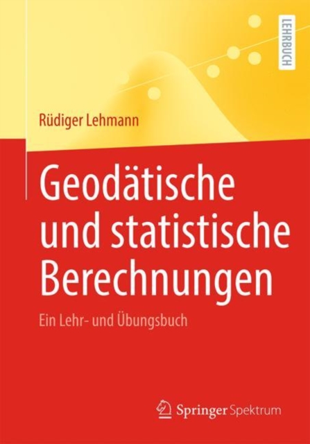 Geodatische und statistische Berechnungen : Ein Lehr- und Ubungsbuch, EPUB eBook