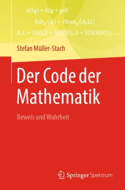 Der Code der Mathematik : Beweis und Wahrheit, EPUB eBook