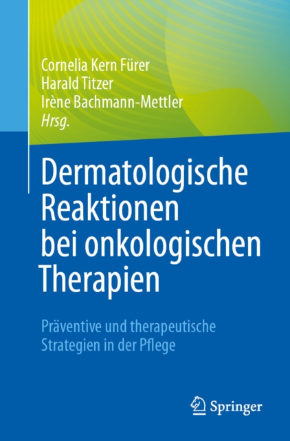 Dermatologische Reaktionen bei onkologischen Therapien : Praventive und therapeutische Strategien in der Pflege, EPUB eBook
