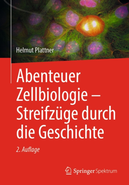 Abenteuer Zellbiologie - Streifzuge durch die Geschichte, EPUB eBook
