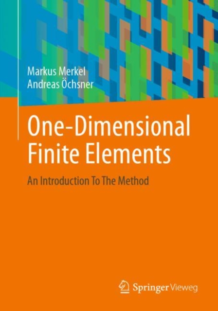 One-Dimensional Finite Elements : An Introduction To The Method, EPUB eBook