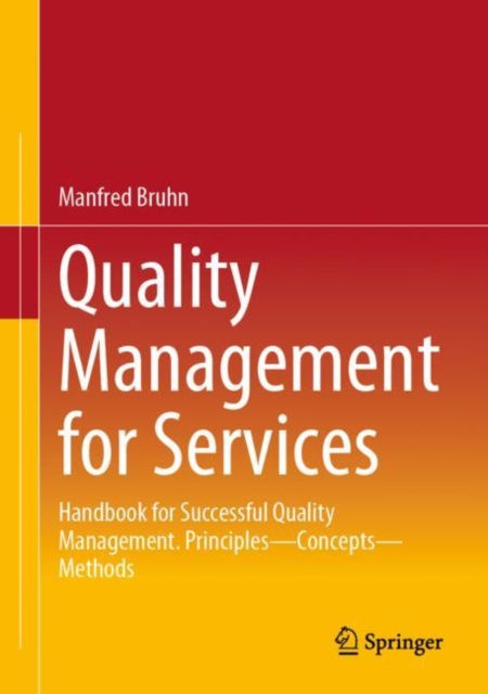 Quality Management for Services : Handbook for Successful Quality Management.  Principles - Concepts - Methods, EPUB eBook
