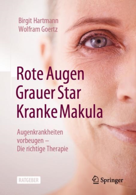 Rote Augen, Grauer Star, Kranke Makula : Augenkrankheiten vorbeugen - Die richtige Therapie, EPUB eBook