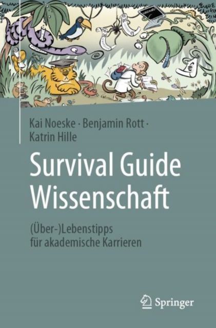 Survival Guide Wissenschaft : (Uber-)Lebenstipps fur akademische Karrieren, EPUB eBook