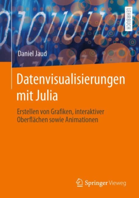 Datenvisualisierungen mit Julia :  Erstellen von Grafiken, interaktiver Oberflachen sowie Animationen, EPUB eBook