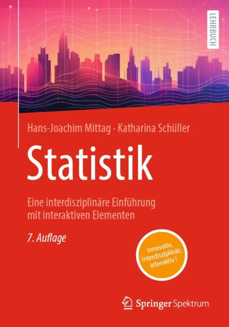 Statistik : Eine interdisziplinare Einfuhrung mit interaktiven Elementen, PDF eBook