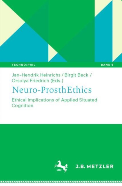 Neuro-ProsthEthics : Ethical Implications of Applied Situated Cognition, EPUB eBook