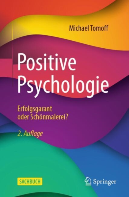 Positive Psychologie - Erfolgsgarant oder Schonmalerei?, EPUB eBook