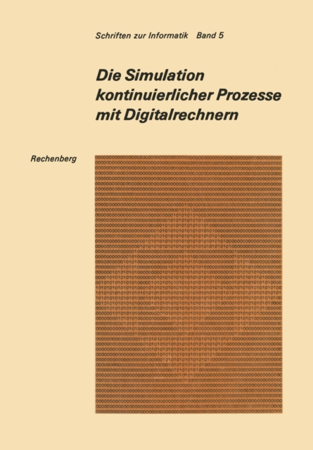 Die Simulation kontinuierlicher Prozesse mit Digitalrechnern : Eine vergleichende Analyse der Techniken bei der digitalen Simulation kontinuierlicher Prozesse, PDF eBook