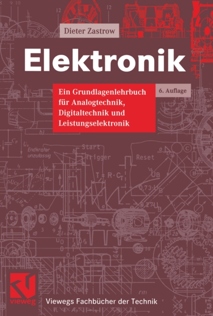 Elektronik : Ein Grundlagenlehrbuch fur Analogtechnik, Digitaltechnik und Leistungselektronik, PDF eBook