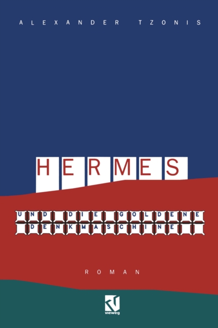 Hermes und die goldene Denkmaschine : Roman, PDF eBook