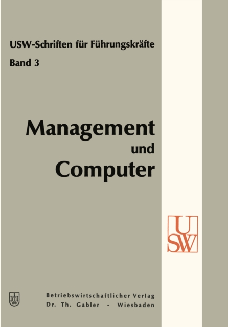 Management-Ausbildung in Deutschland : 1. Zehnwochen-Seminar fur Fuhrungskrafte am Universitatsseminar der Wirtschaft, PDF eBook