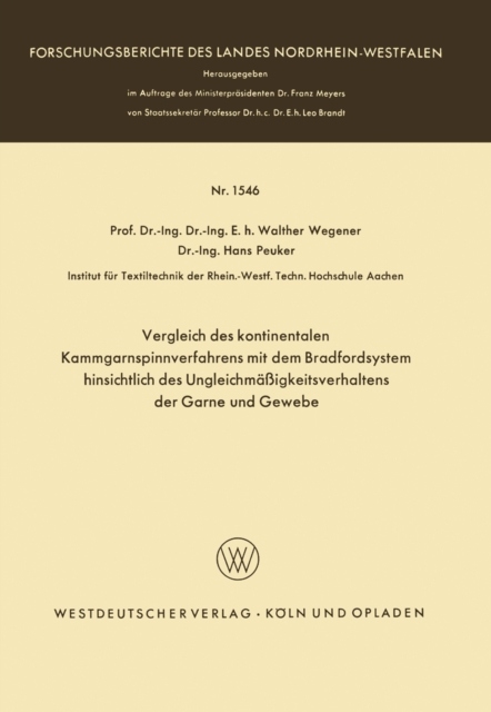 Vergleich des kontinentalen Kammgarnspinnverfahrens mit dem Bradfordsystem hinsichtlich des Ungleichmaigkeitsverhaltens der Garne und Gewebe, PDF eBook