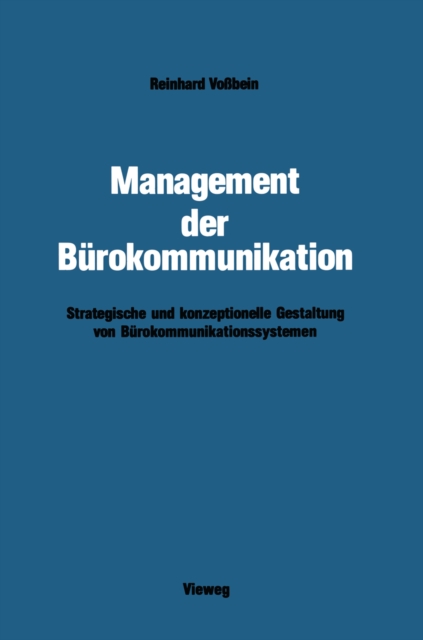 Management der Burokommunikation : Strategische und konzeptionelle Gestaltung von Burokommunikationssystemen, PDF eBook