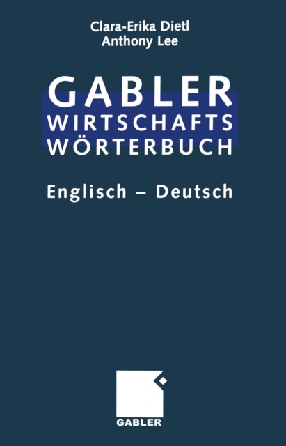 Commercial Dictionary / Wirtschaftsworterbuch : Dictionary of Commercial and Business Terms. Part II: English - German / Worterbuch fur den Wirtschafts- und Handelsverkehr. Teil II: Englisch - Deutsch, PDF eBook