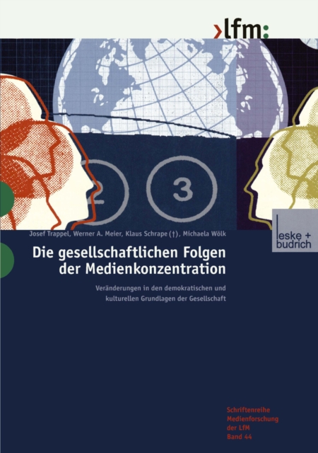 Die gesellschaftlichen Folgen der Medienkonzentration : Veranderungen in den demokratischen und kulturellen Grundlagen der Gesellschaft, PDF eBook