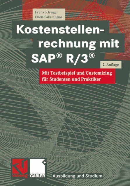 Kostenstellenrechnung mit SAP(R) R/3(R) : Mit Testbeispiel und Customizing fur Studenten und Praktiker, PDF eBook