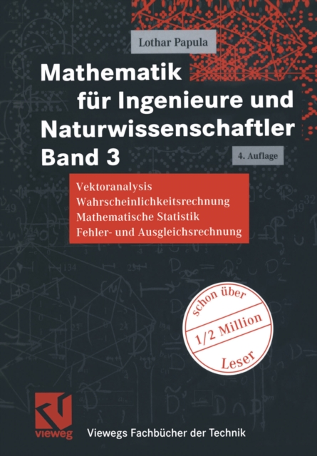 Mathematik fur Ingenieure und Naturwissenschaftler Band 3 : Vektoranalysis, Wahrscheinlichkeitsrechnung, Mathematische Statistik, Fehler- und Ausgleichsrechnung, PDF eBook