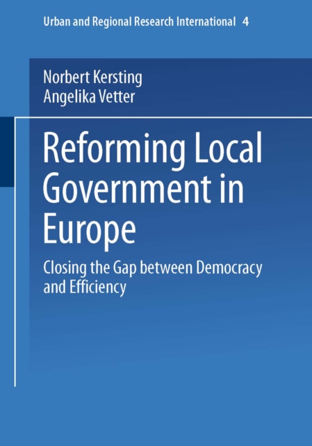 Reforming Local Government in Europe : Closing the Gap between Democracy and Efficiency, PDF eBook