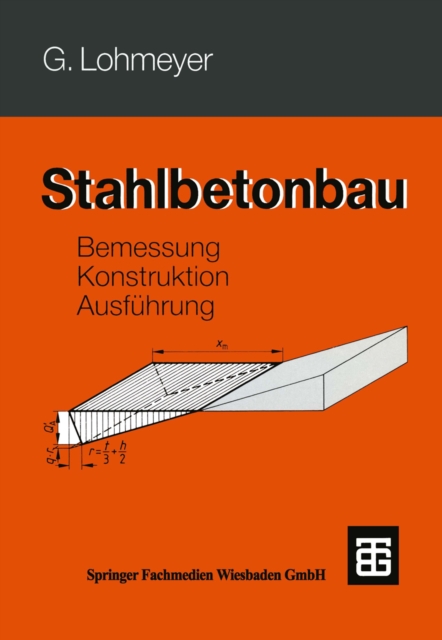 Stahlbetonbau : Bemessung, Konstruktion, Ausfuhrung, PDF eBook