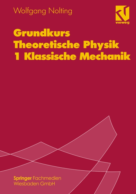 Grundkurs Theoretische Physik 1 Klassische Mechanik, PDF eBook