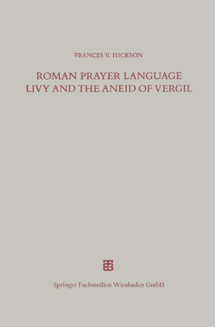 Roman Prayer Language Livy and the Aneid of Vergil, PDF eBook