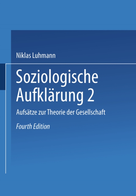 Soziologische Aufklarung 2 : Aufsatze zur Theorie der Gesellschaft, PDF eBook