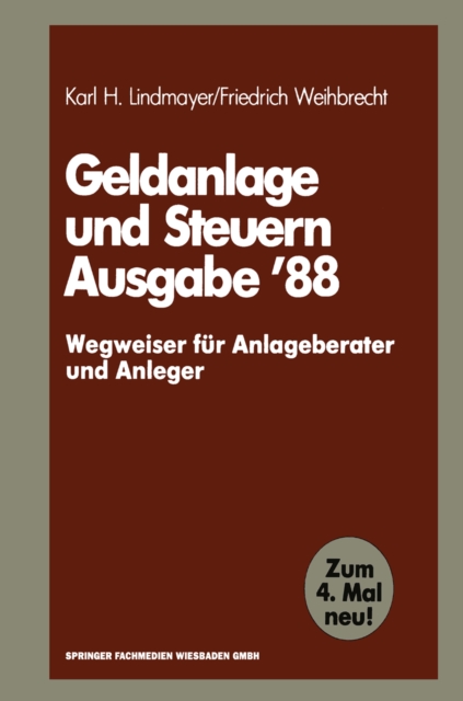 Geldanlage und Steuern '88 : - Wegweiser fur Anlageberater und Anleger -, PDF eBook