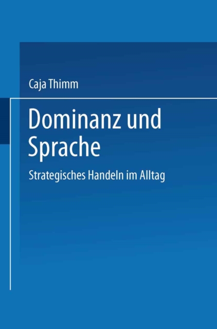 Dominanz und Sprache : Strategisches Handeln im Alltag, PDF eBook